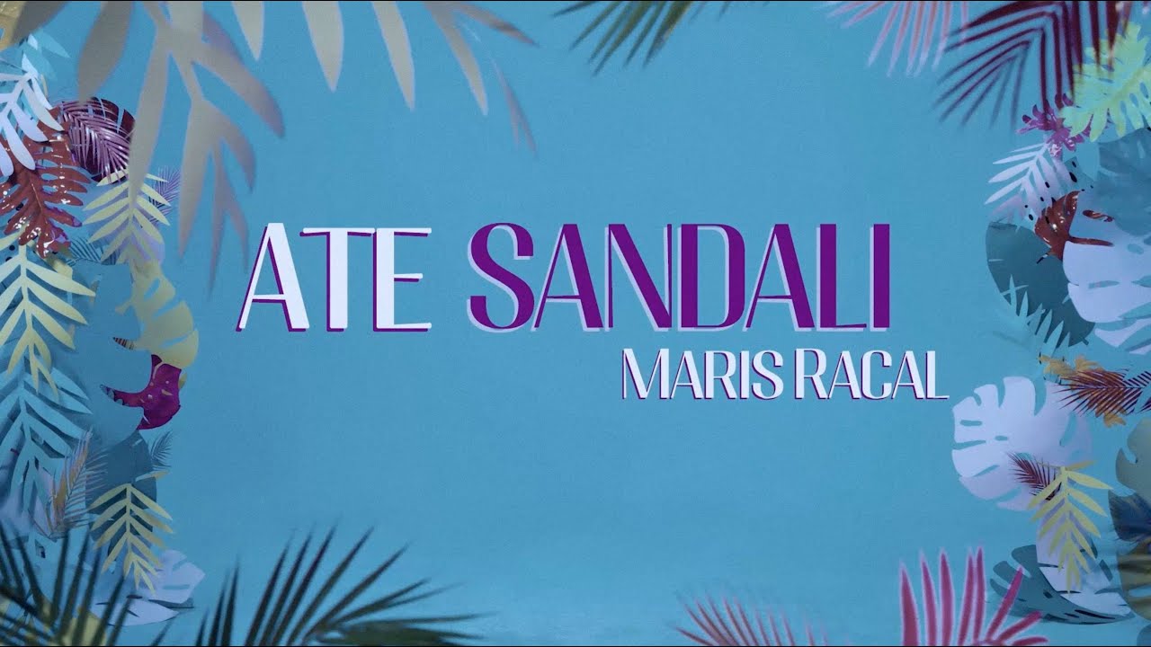 Ate Sandali (Lyrics) - Maris Racal