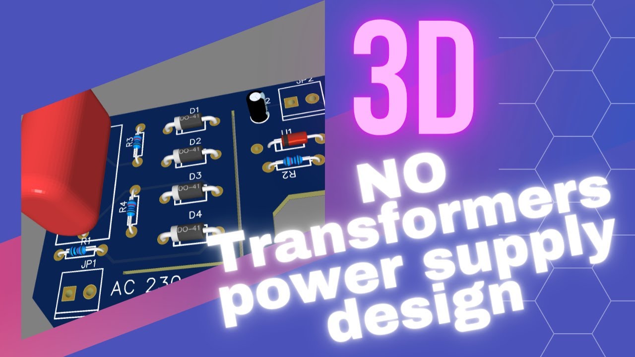 Transformer less power supply design using easyeda with 3d Model