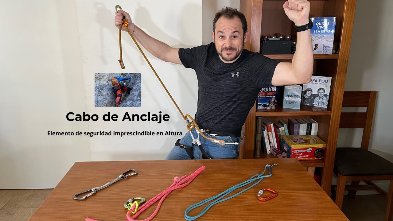 Demostración de diferentes tipos de CABOS DE ANCLAJE y su uso en escalada y alpinismo