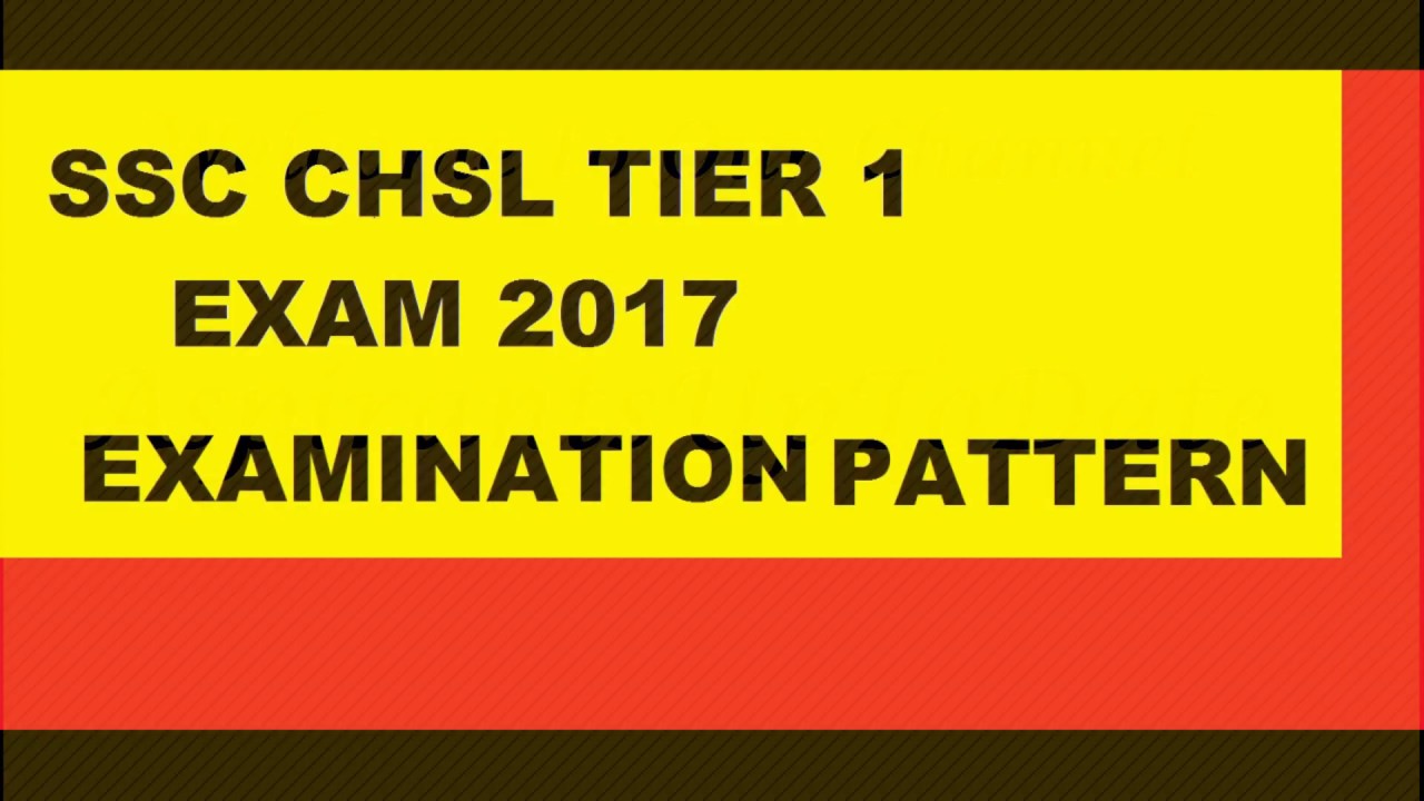 SSC CHSL 2017 Exam Pattern