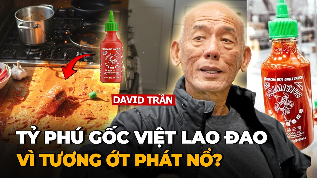 Ly Kỳ Vụ Tương Ớt Sriracha Phát Nổ Và Hành Trình Tỷ Phú Của 
