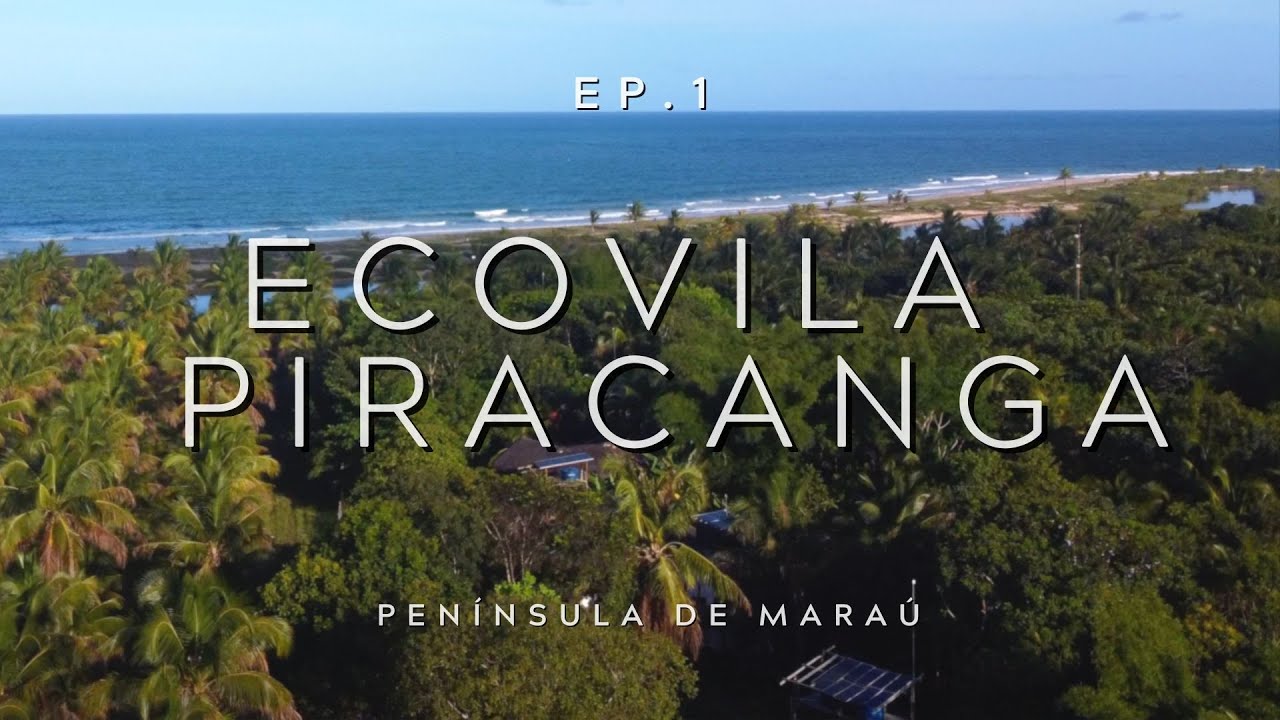 CONHEÇA a MAIOR ECOVILA do BRASIL | PIRACANGA-BA