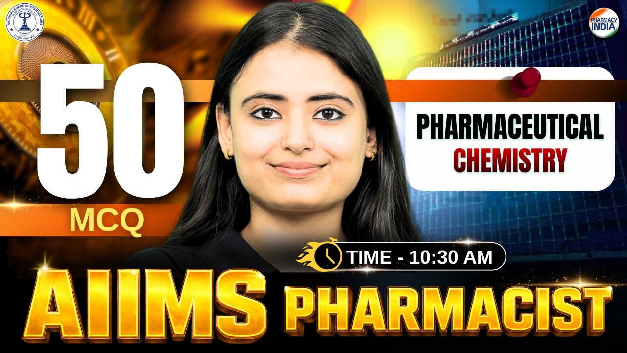 AIIMS Pharmacist | Pharmaceutical Chemistry | Class - 15 | 50 MCQs #aiimspharmacist #pharmacy