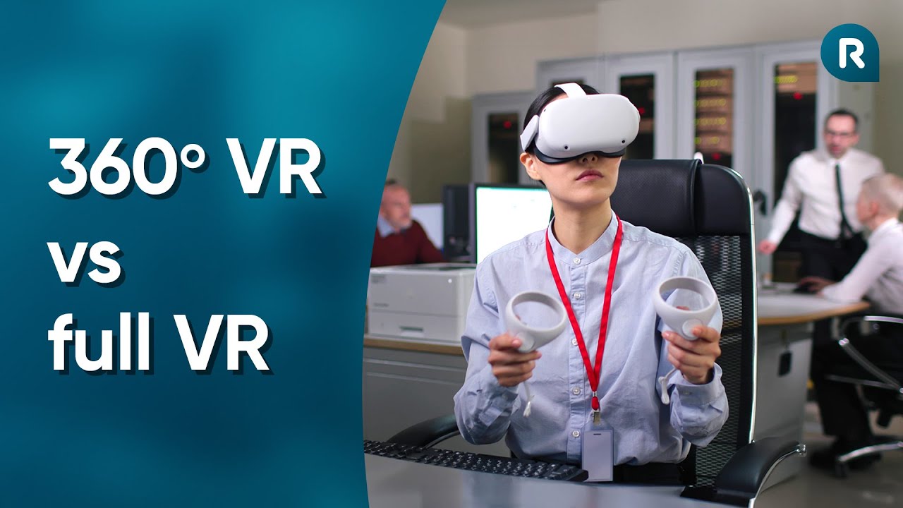 Virtual Reality Training: 360&ordm; VR vs Full VR