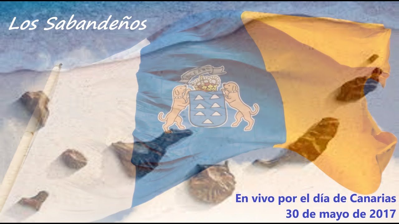 Los Sabandeños - En vivo - Día de Canarias 2017