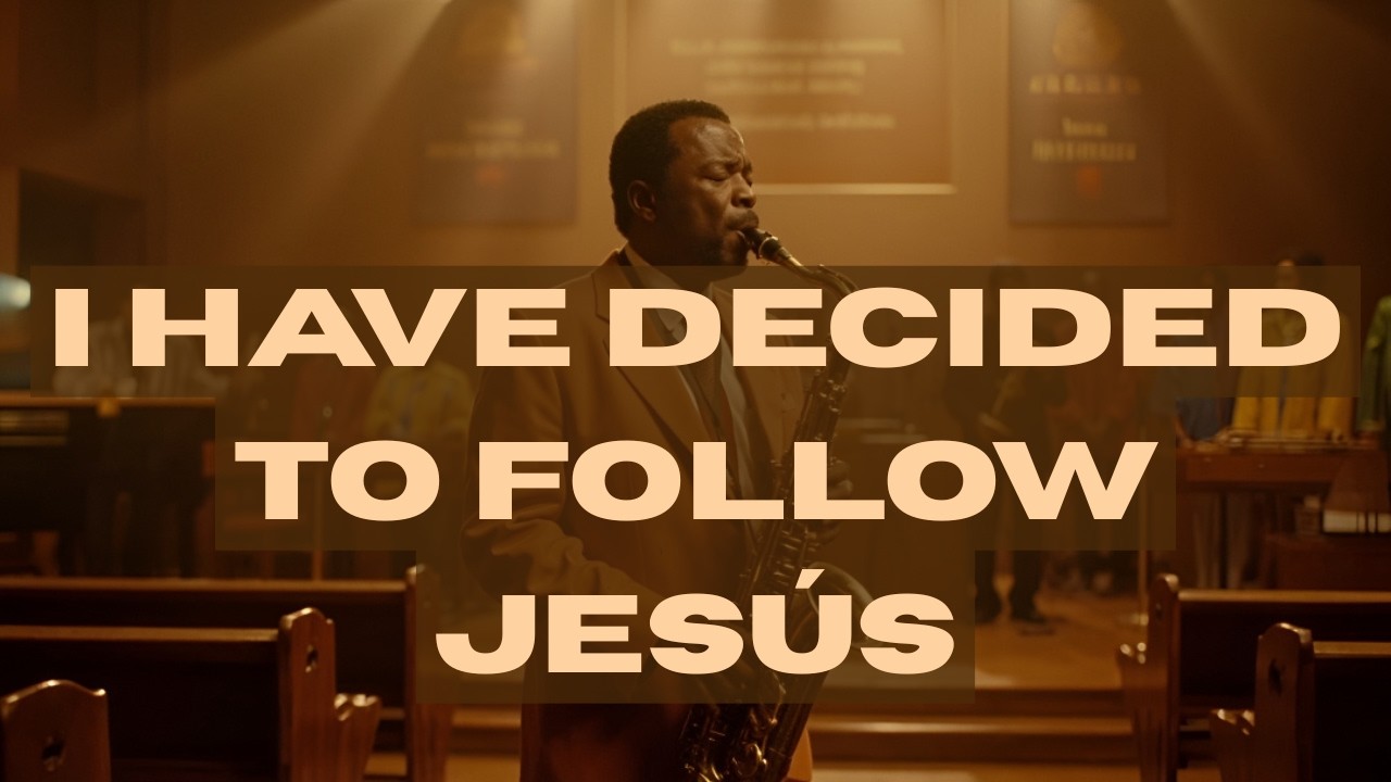 🎷✨ I Have Decided to Follow Jesus – Gospel Church Sax | Instrumental