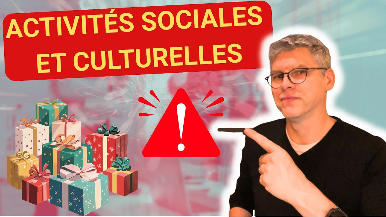 Activités sociales et culturelles des CSE : ces contraintes que personne ne vous explique vraiment
