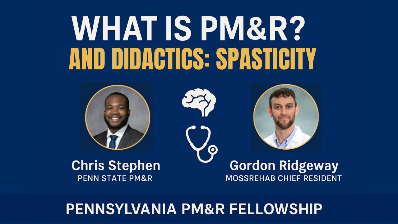 April 2025 Pennsylvania PM&R Fellowship Didactic