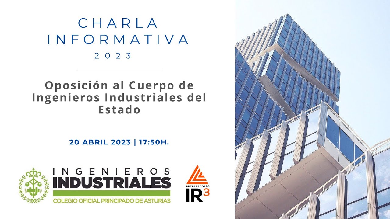 Oposición Cuerpo Ingenieros Industriales del Estado - Charla Informativa 2023