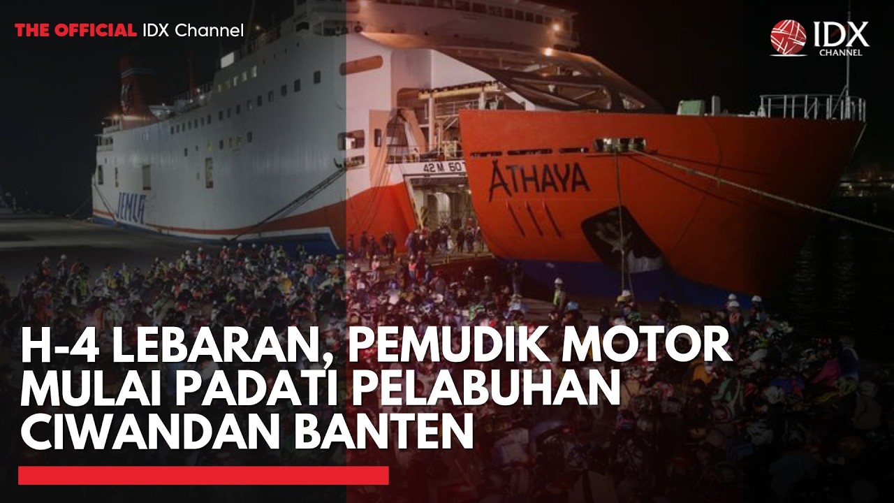 H-4 Lebaran, Pemudik Motor Mulai Padati Pelabuhan Ciwandan Banten | IDXC UPDATE