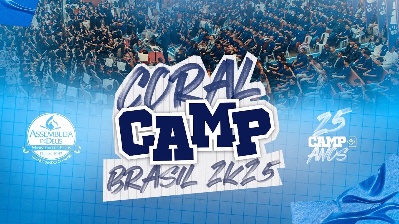 CAMP Brasil 2K25: Coral CAMP | O Fogo Arderá/Jesus está Agindo