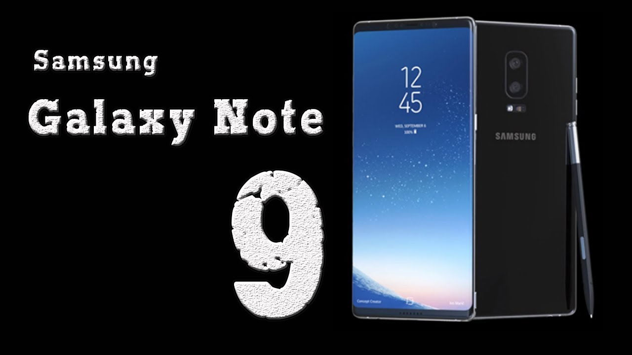 Samsung Galaxy Note 9 2018 Full Phone Specifications, Price, Release Date, Features, Specs