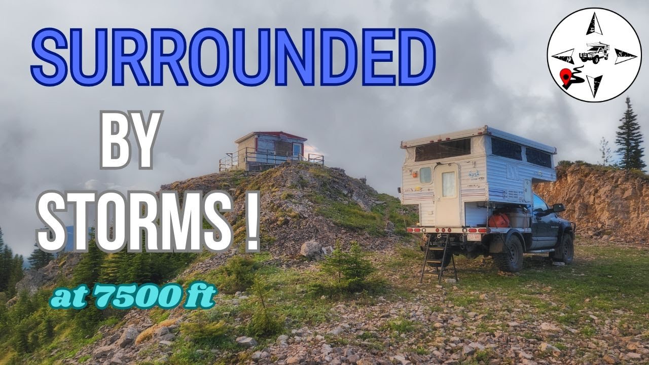Abandoned! - Border Crossing and Fire Lookout in our 4x4 truck camper