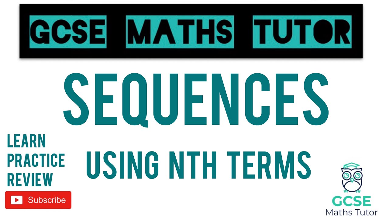 Using Nth Terms and Sequences | GCSE Maths Tutor