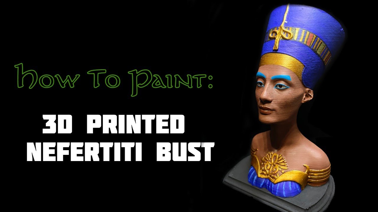 Painting a 3d printed Nefertiti bust
