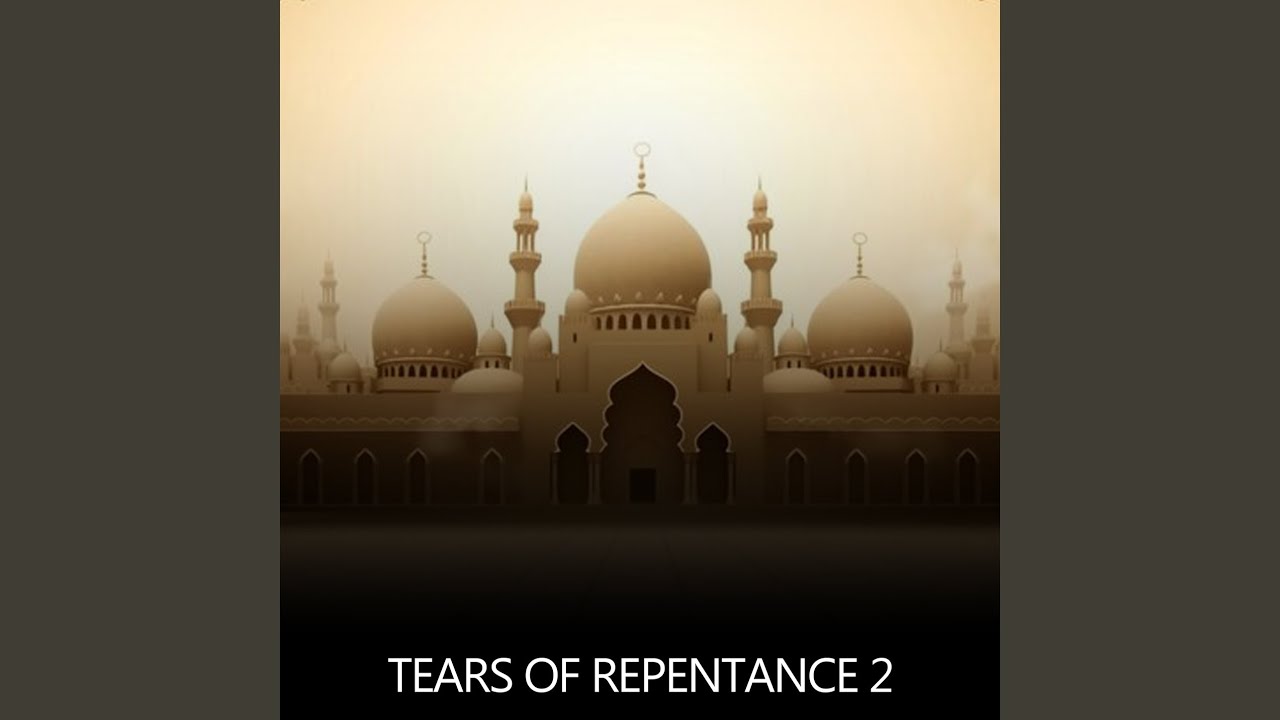 Tears Of Repentance 2