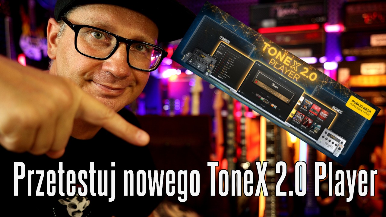 ToneX 2.0 Player - Ściągajcie wersje Beta p&oacute;ki ciepła - FOG