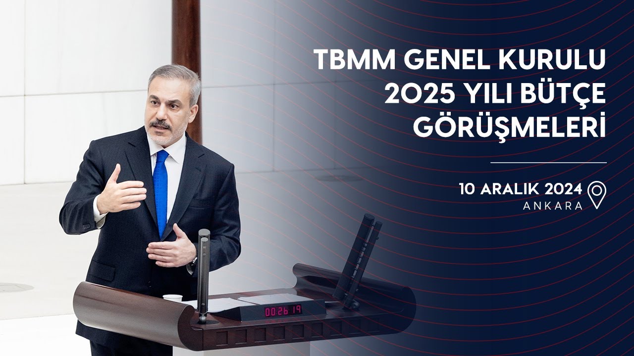 TBMM Genel Kurulu 2025 Yılı Bütçe Görüşmeleri | 10 Aralık 2024