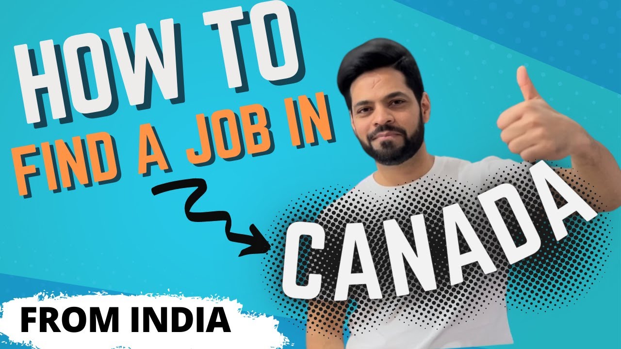How to Find Jobs in Canada from India in 2022 ? Jobs from outside of Canada for foreign Workers