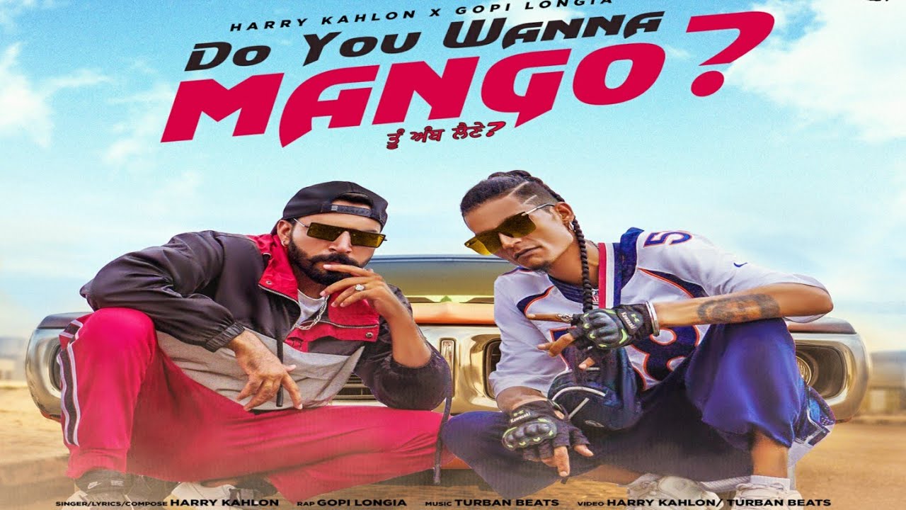 Do you wanna mango ( video song  ) Harry kahLon | Gopilongia | new Punjabi song 2020
