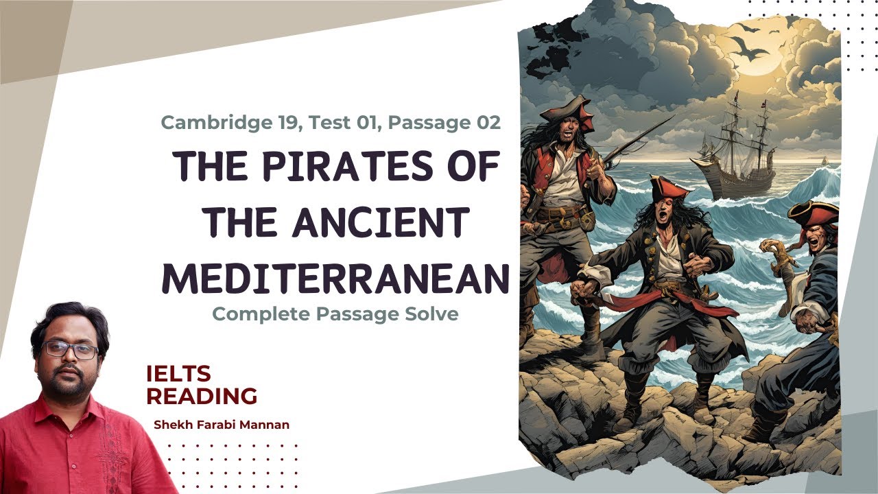 The Pirates of the Ancient Mediterranean: Complete Passage Solve:  Cambridge 19, Test 01, Passage 02
