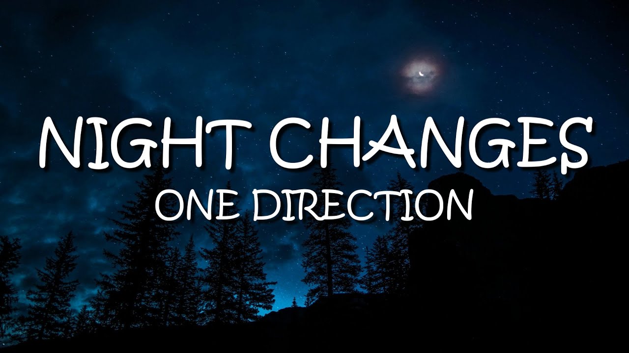 One Direction - Night Changes (Lyrics)