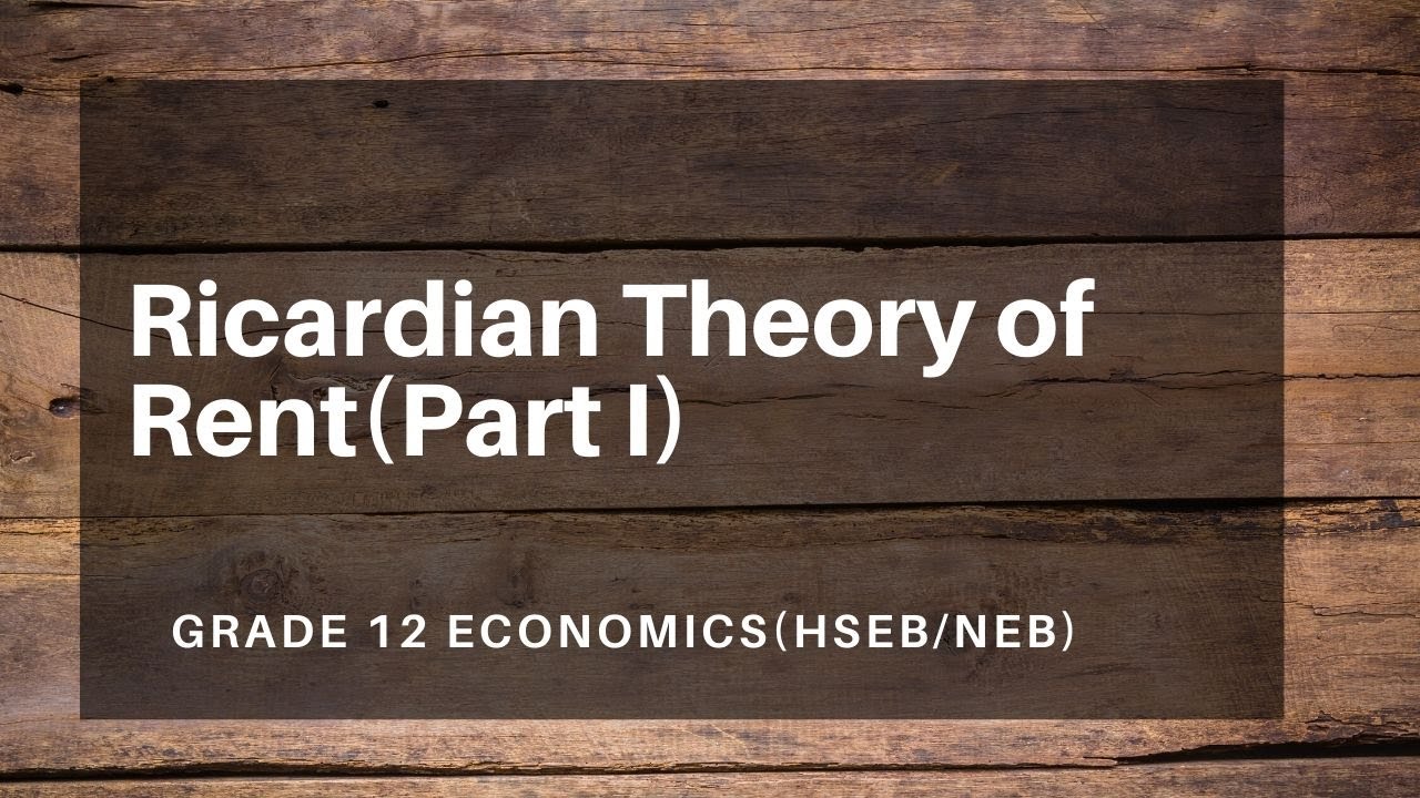 Ricardian Theory of Rent(Part I) in Nepali || Grade 12 || Economics