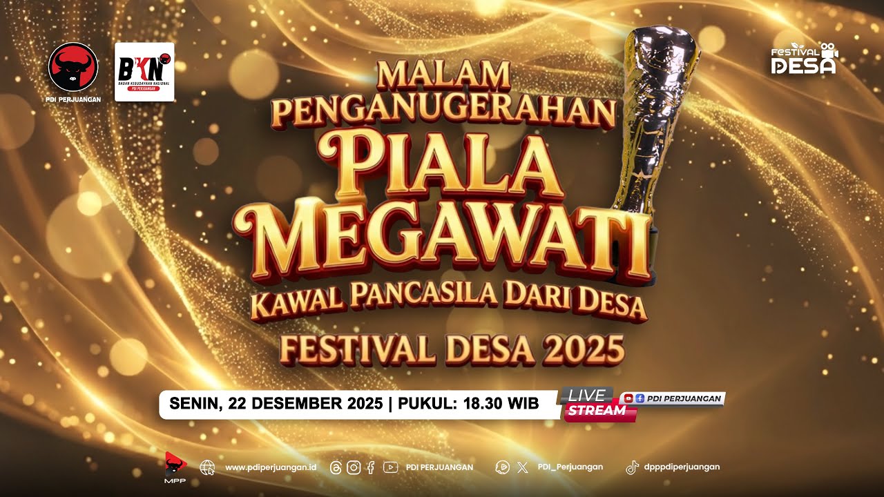 🔴 Malam Penganugerahan Festival Desa 2025 Piala Megawati: Kawal Pancasila dari Desa Festival Desa