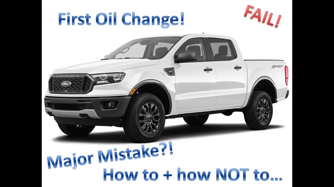 What to Expect 2020 Ford Ranger First Oil Change DIY plus fail