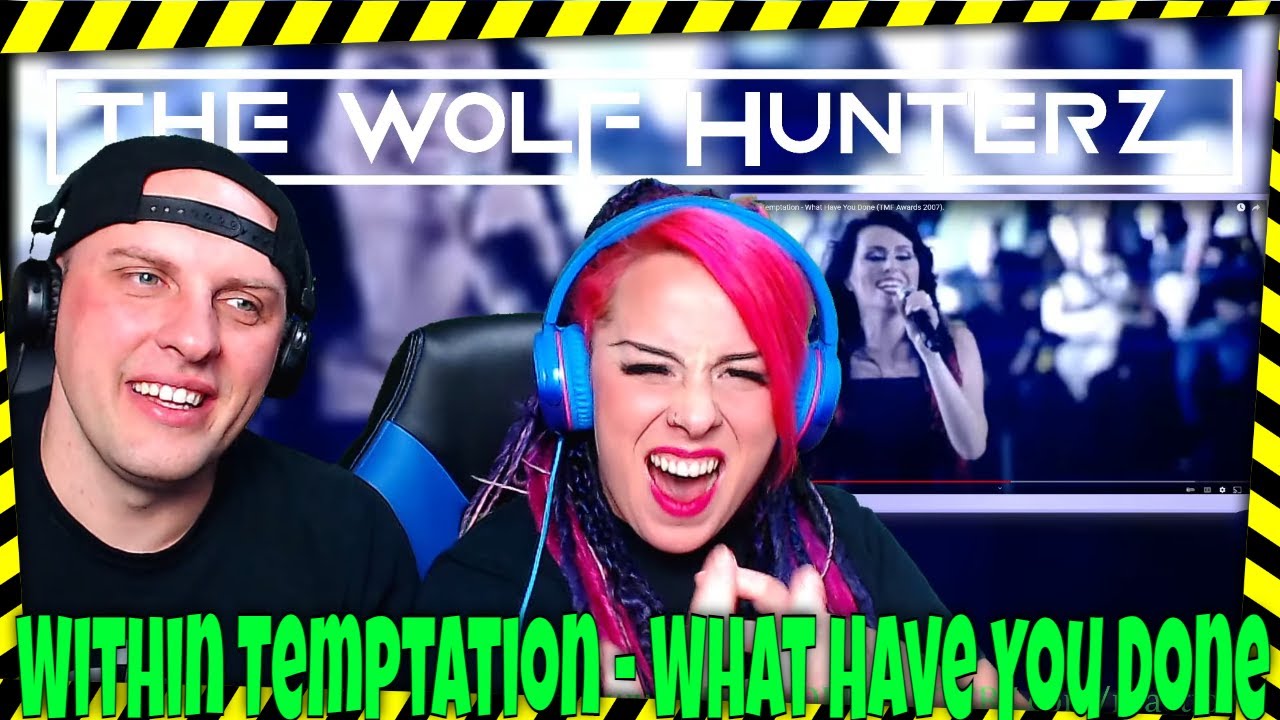 Within Temptation - What Have You Done (TMF Awards 2007) THE WOLF HUNTERZ Reactions