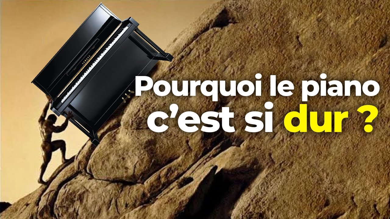 Pourquoi le piano c'est si dur ?
