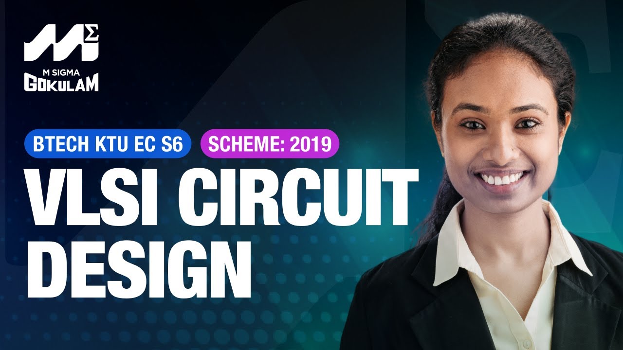 VLSI CIRCUIT DESIGN KTU BTECH 2019 SCHEME | S6 ECE | ECT304 | BEST CLASS IN 2025