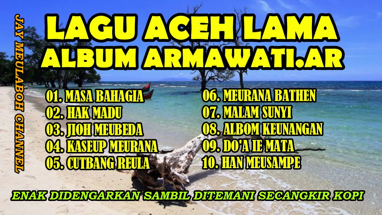 LAGU ACEH LAMA ALBUM ARMAWATI. AR