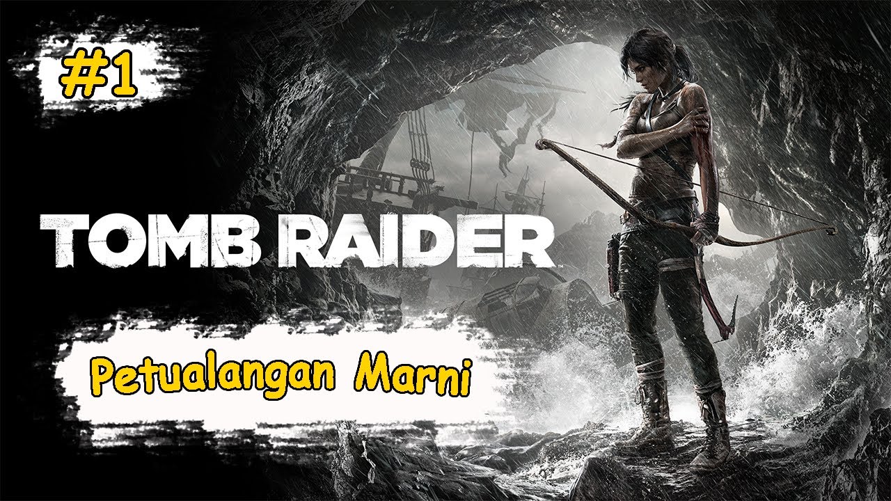 Perjuangan Marni Untuk Keluar Dari Goa!!! - Tomb Raider Indonesia - Episode 1