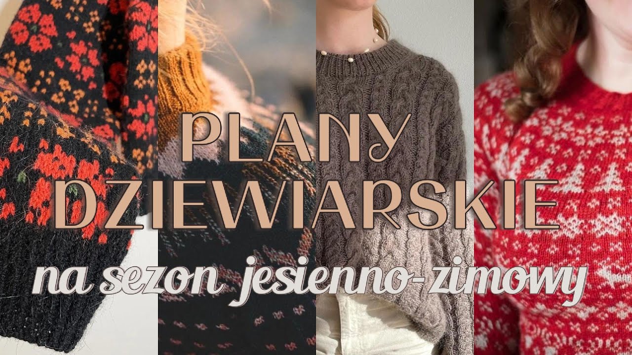 PLANY DZIEWIARSKIE na sezon jesienno-zimowy