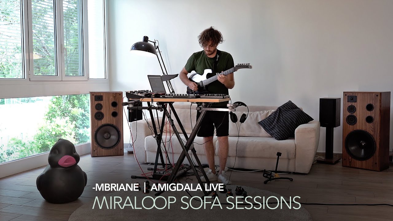 Miraloop Sofa Sessions | -MBRIANE - Amigdala Live