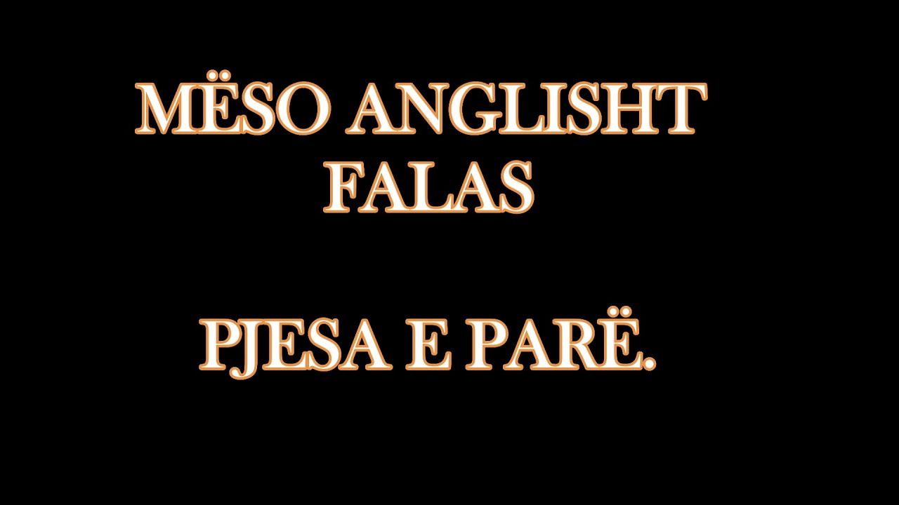 1. MËSO ANGLISHT FALAS   