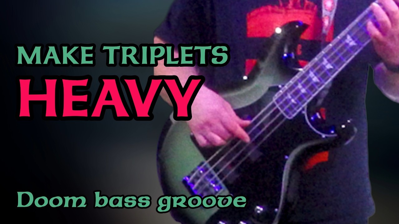 How to Make Triplets Feel HEAVY (Doom Bass Lesson)