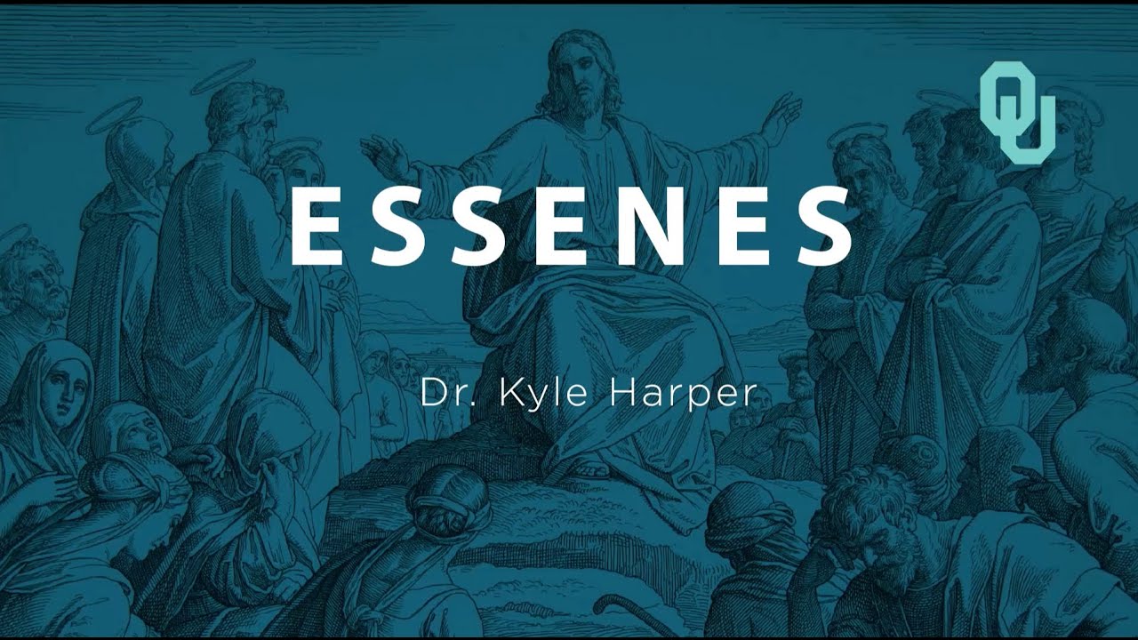 Essenes The Origins of Christianity, Dr. Kyle Harper