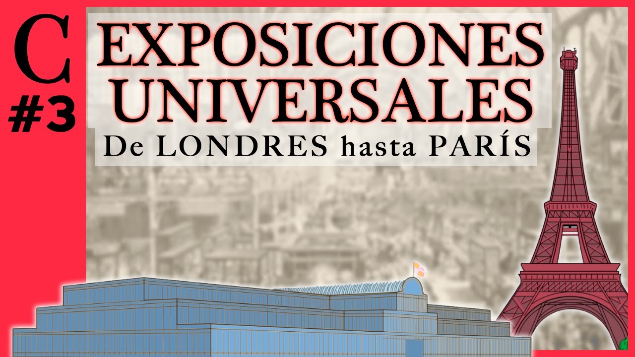 ¿Qué fueron las primeras Exposiciones Universales?