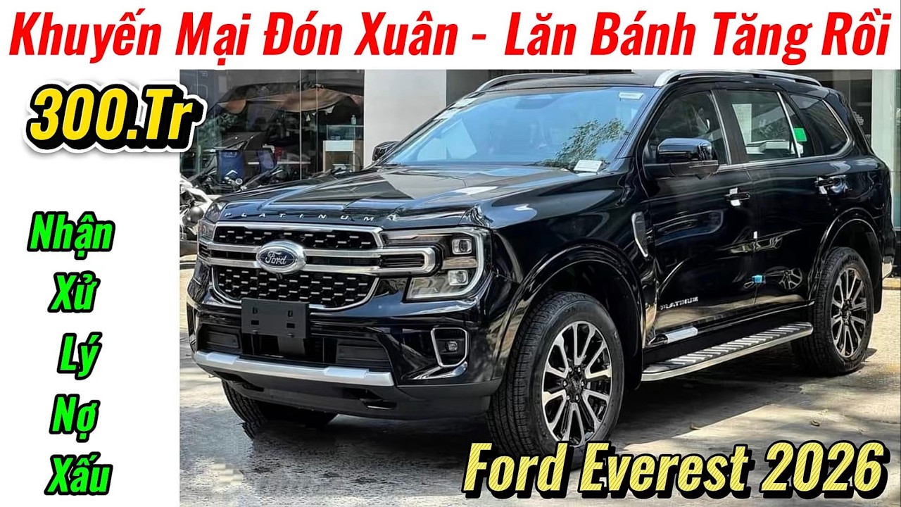 ✅Khuyến Mại Ford Everest 2026 Tăng Mạnh Khi Xe Ít Tranh Đấu Cùng SantFe, Fortuner | Giá Xe Việt