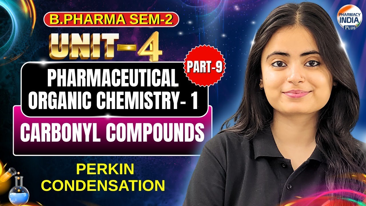 Perkin Condensation I  POC I Part - 9 I Unit -4 I B. Pharm I Semester - 2 #Organicchemistry
