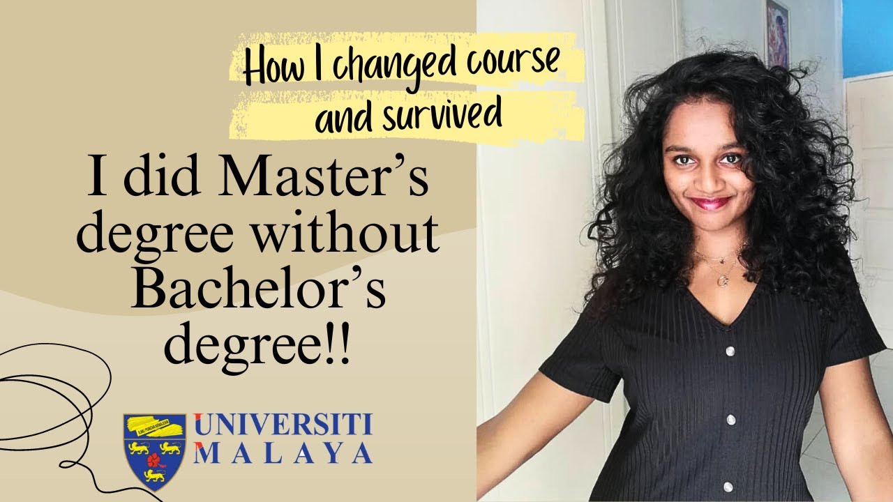 I changed course for my Master's degree in Universiti Malaya | How I did?