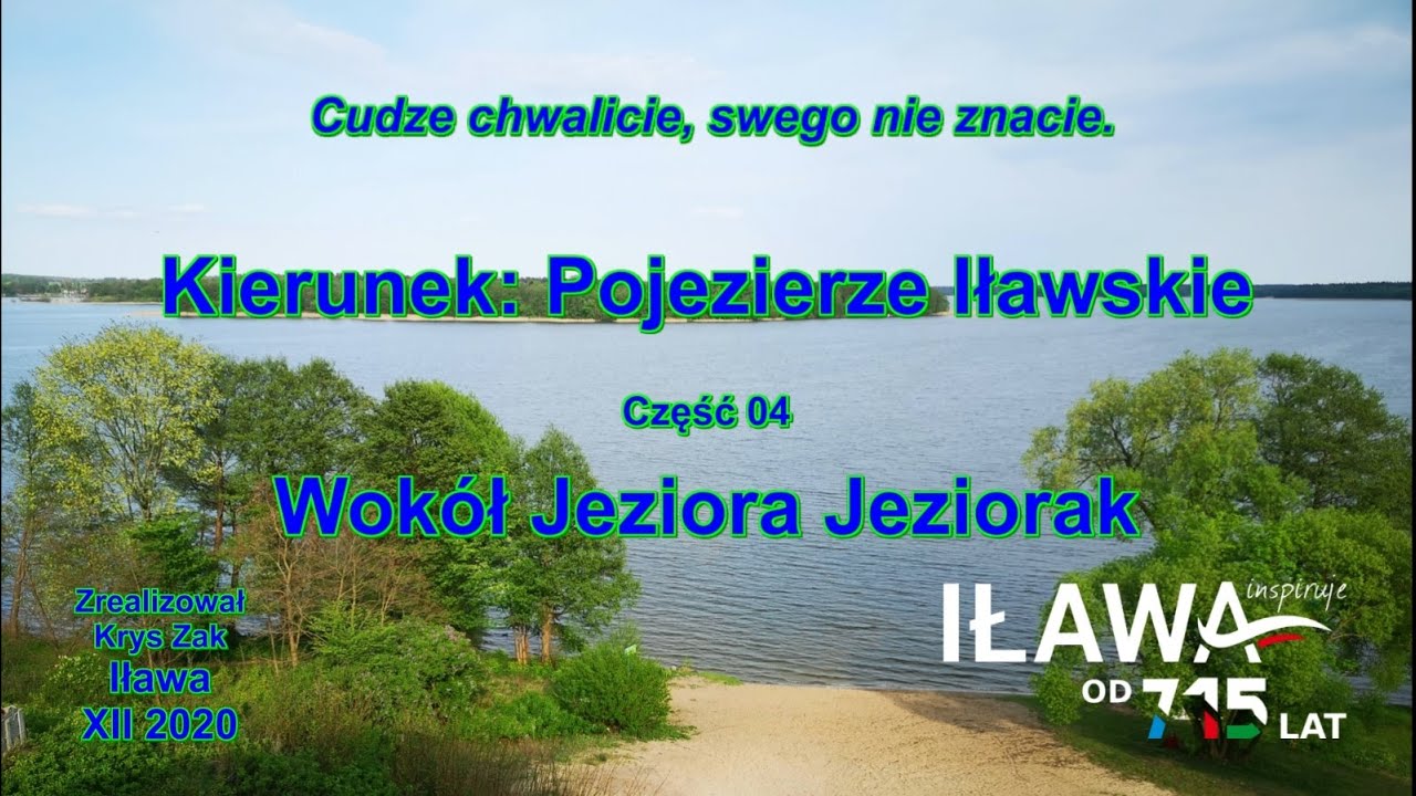 Iława 2020. Część 04. Kierunek: Wokół Jeziora Jeziorak