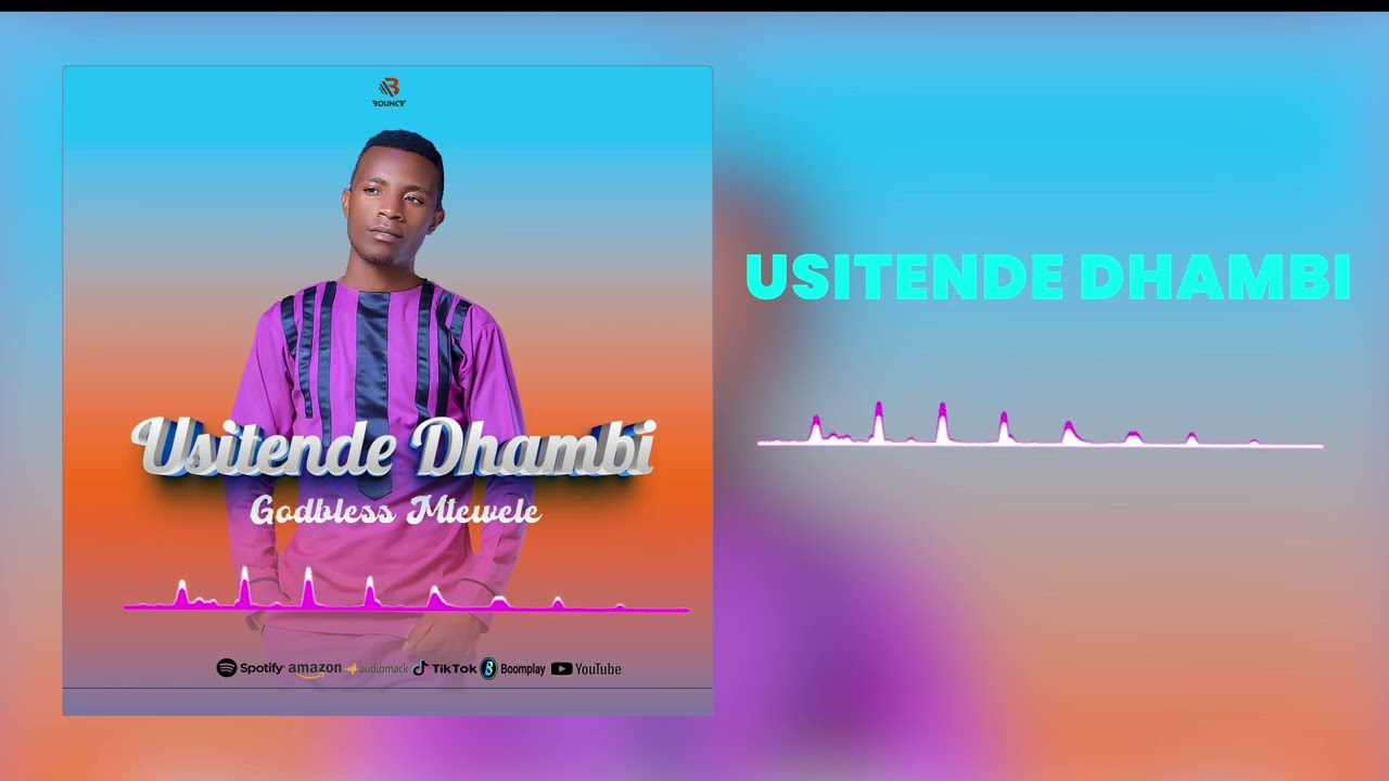 Godbless Mtewele -Usitende Dhambi(Official Audio)