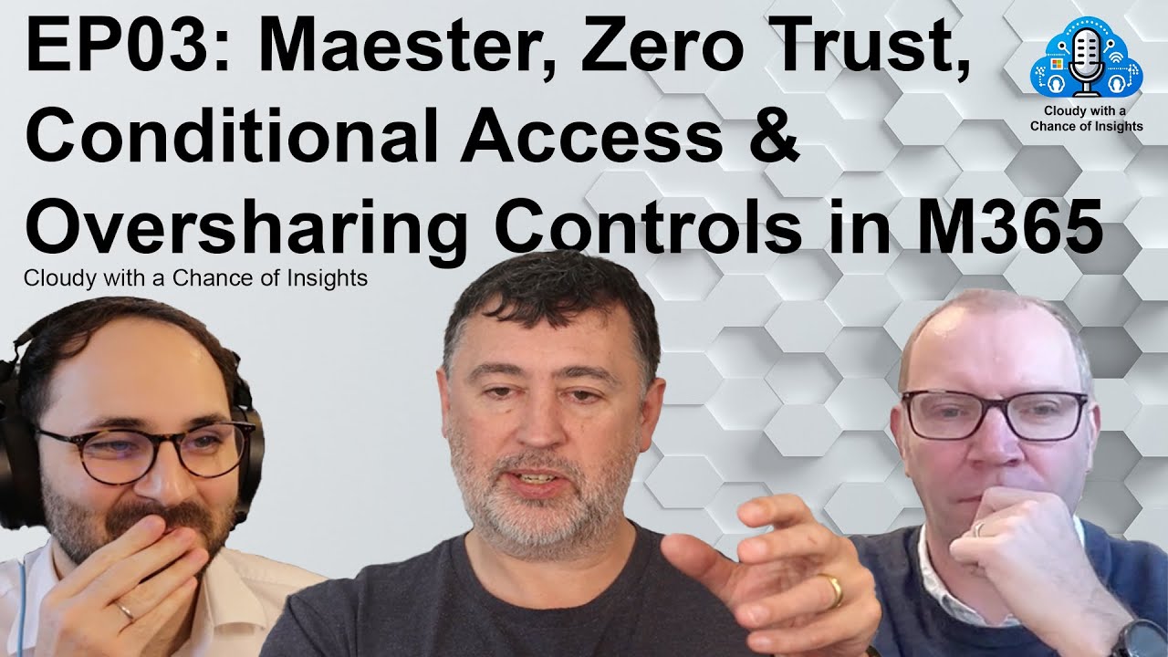 Maester, Intro to Zero Trust & Conditional Access Policies & Oversharing Controls in M365 | EP03