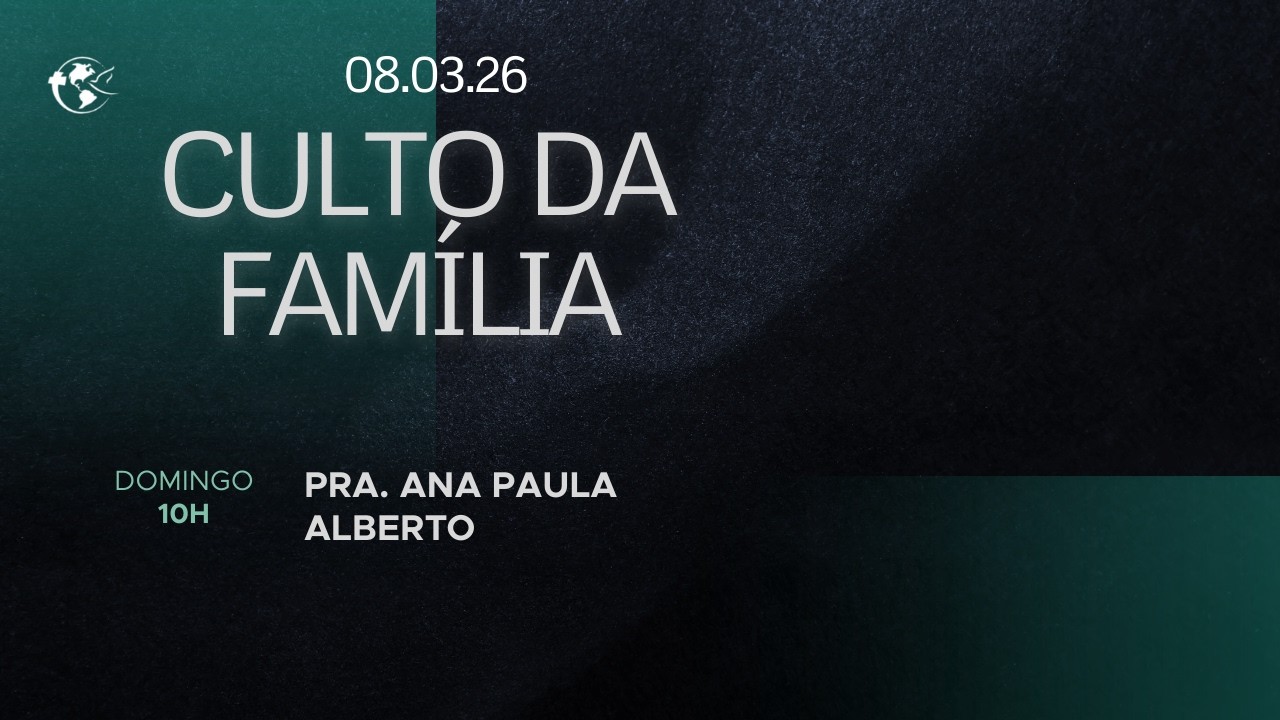 Culto da Família - PIBJC | 08 03 2026 | 10h | Centro de Celebrações