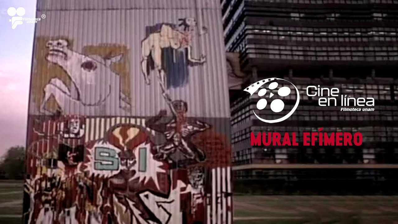 Mural efímero – PINTURA MEXICANA /  Cine en Línea