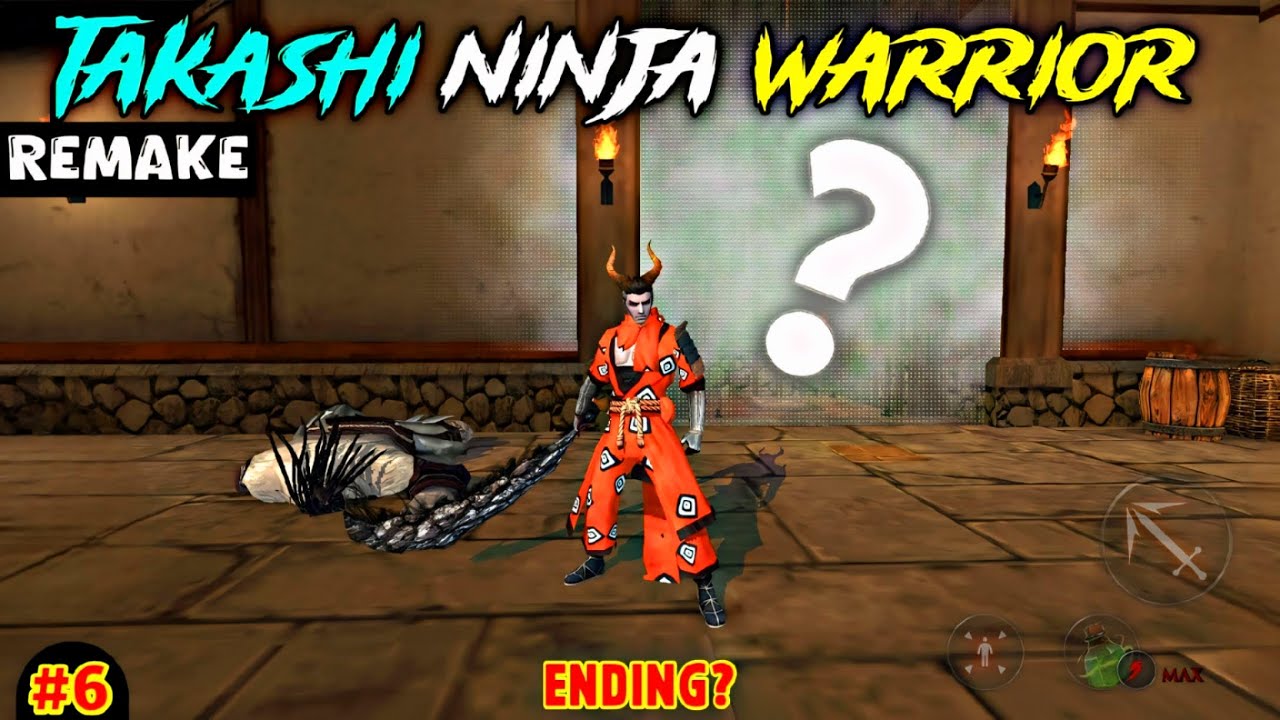 Whare Is The Final Boss 🤔 ENDING? | Takashi Ninja Warrior Remake Gameplay #6 THE END
