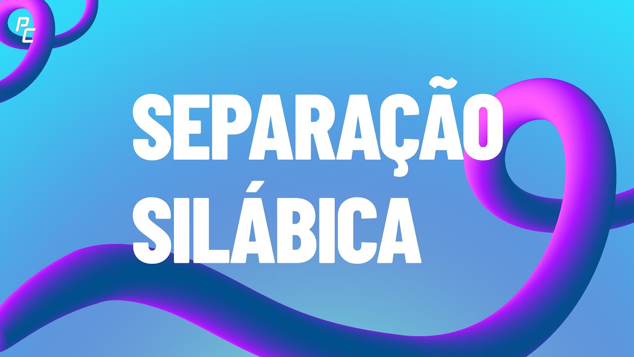SEPARAÇÃO SILÁBICA